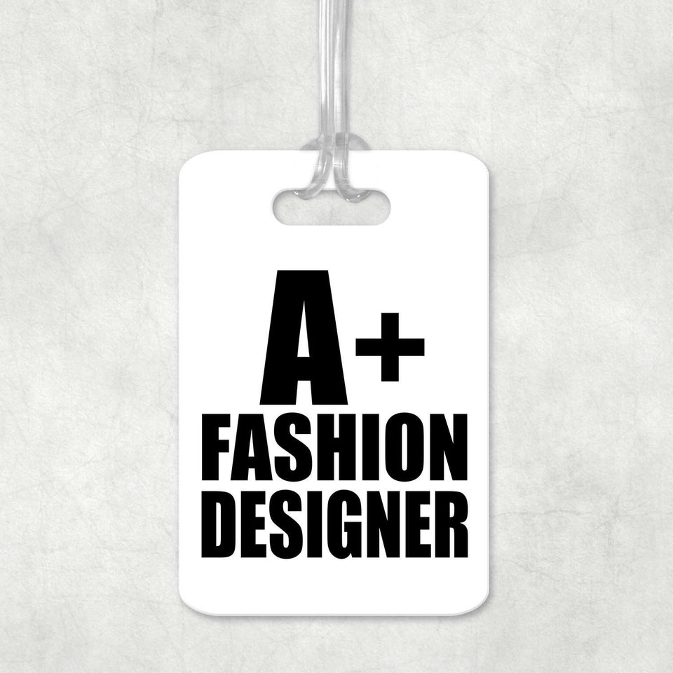A+ Fashion Designer - Luggage Bag Tag