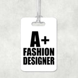 A+ Fashion Designer - Luggage Bag Tag