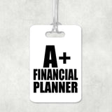 A+ Financial Planner - Luggage Bag Tag