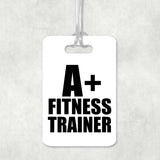 A+ Fitness Trainer - Luggage Bag Tag