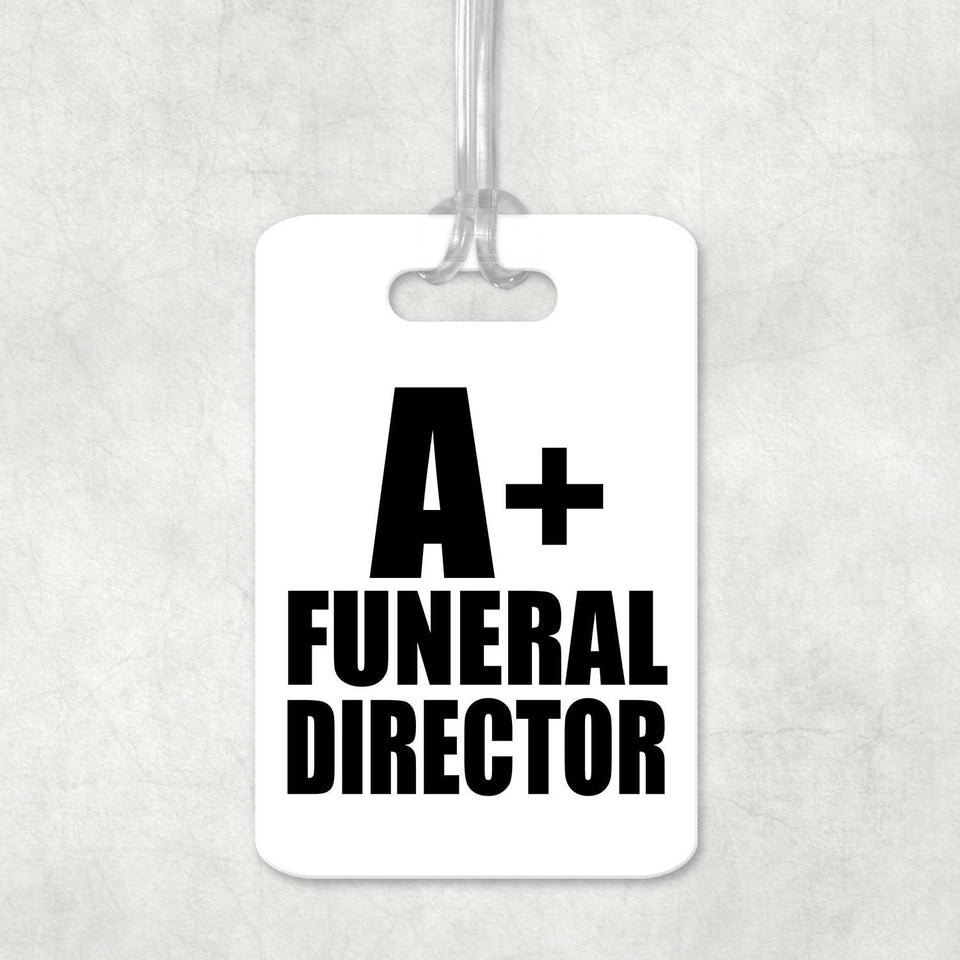 A+ Funeral Director - Luggage Bag Tag