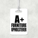 A+ Furniture Upholsterer - Luggage Bag Tag
