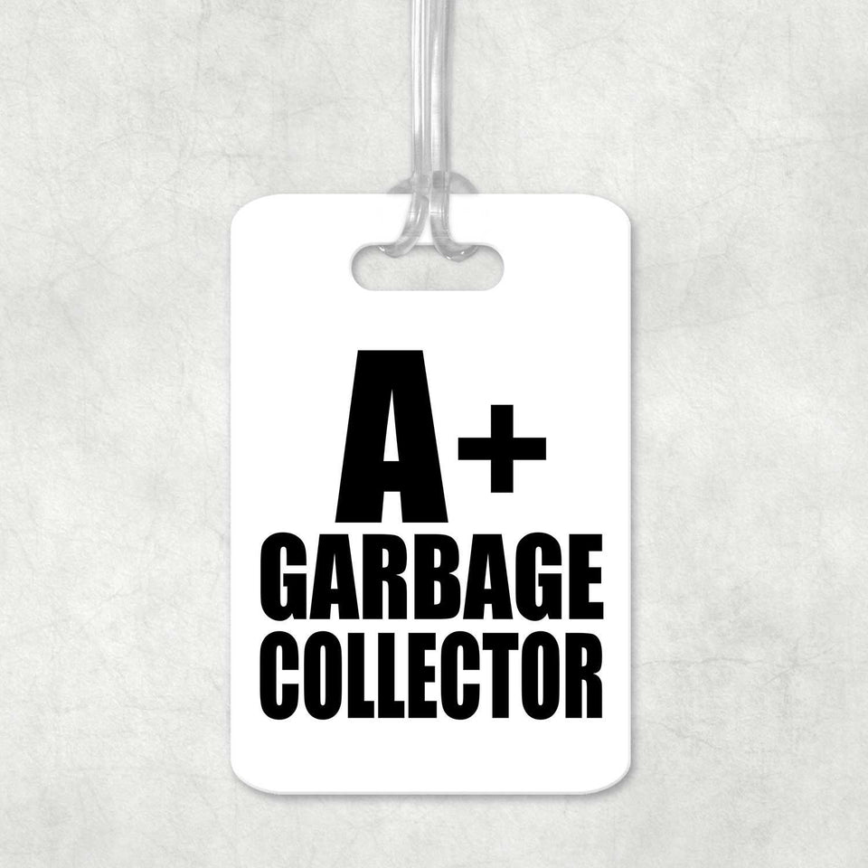 A+ Garbage Collector - Luggage Bag Tag