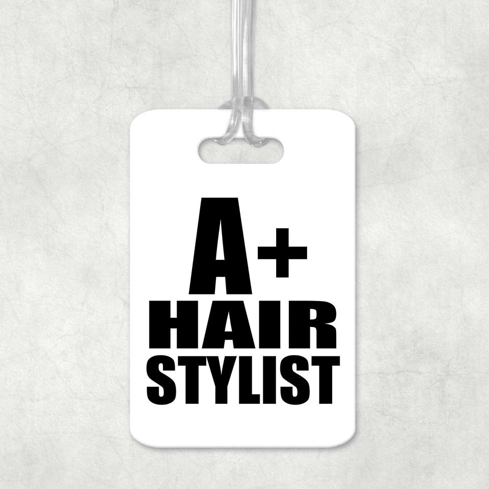 A+ Hair Stylist - Luggage Bag Tag