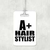 A+ Hair Stylist - Luggage Bag Tag