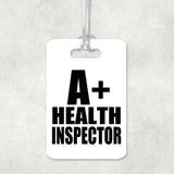 A+ Health Inspector - Luggage Bag Tag