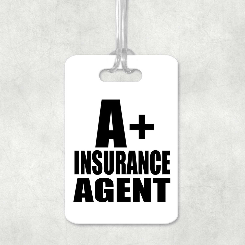 A+ Insurance Agent - Luggage Bag Tag