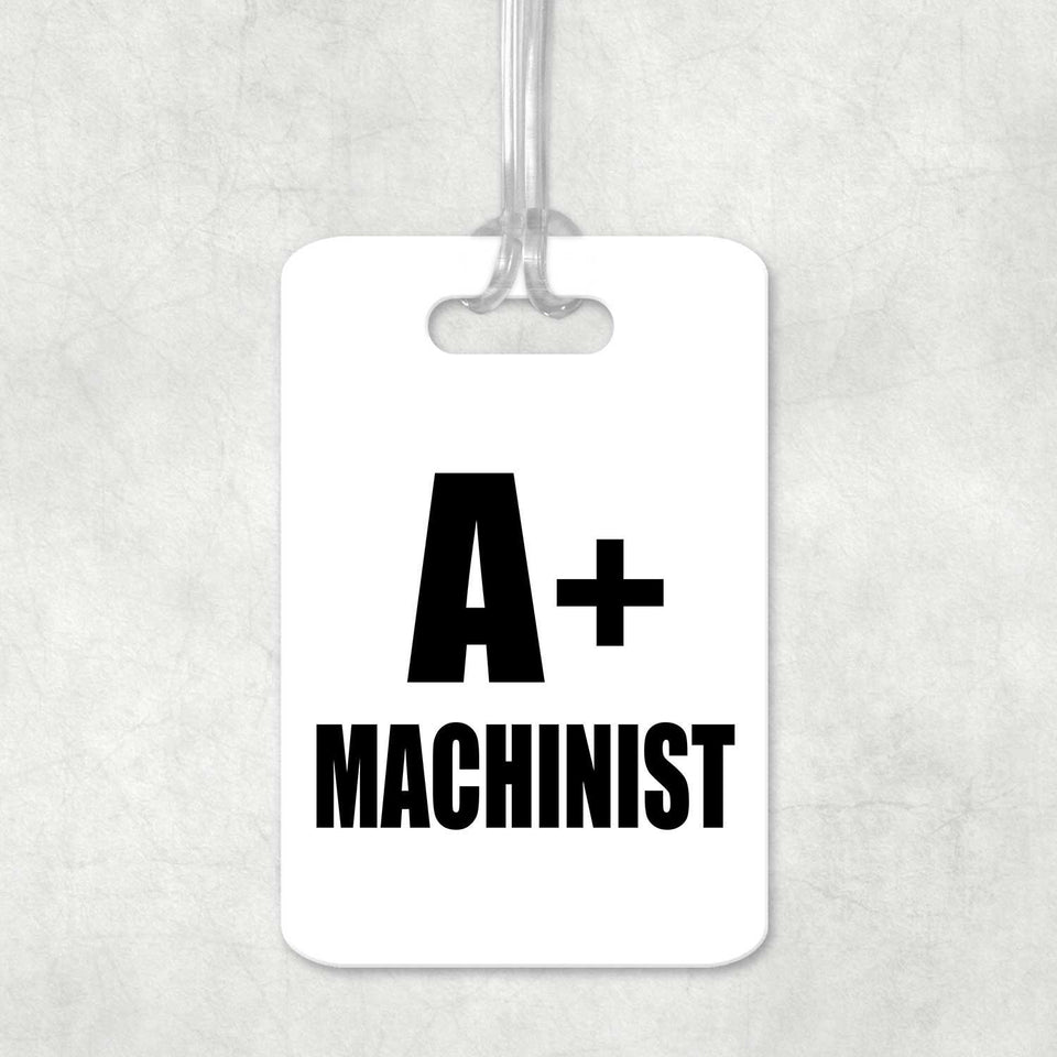 A+ Machinist - Luggage Bag Tag