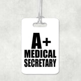 A+ Medical Secretary - Luggage Bag Tag