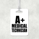 A+ Medical Technician - Luggage Bag Tag