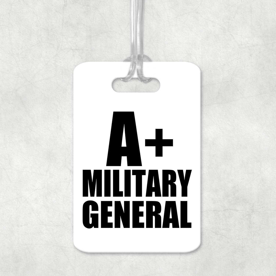 A+ Military General - Luggage Bag Tag