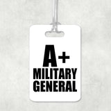 A+ Military General - Luggage Bag Tag