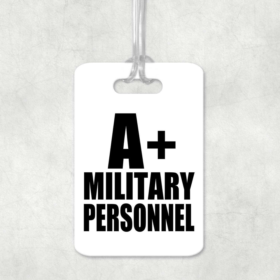 A+ Military Personnel - Luggage Bag Tag