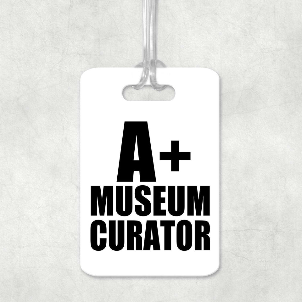 A+ Museum Curator - Luggage Bag Tag