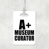 A+ Museum Curator - Luggage Bag Tag
