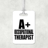 A+ Occupational Therapist - Luggage Bag Tag
