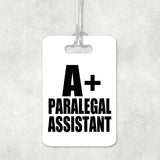 A+ Paralegal Assistant - Luggage Bag Tag