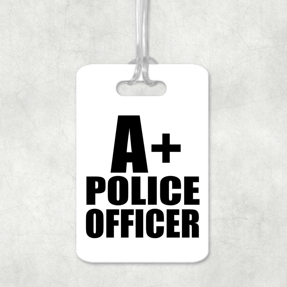 A+ Police Officer - Luggage Bag Tag