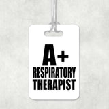 A+ Respiratory Therapist - Luggage Bag Tag