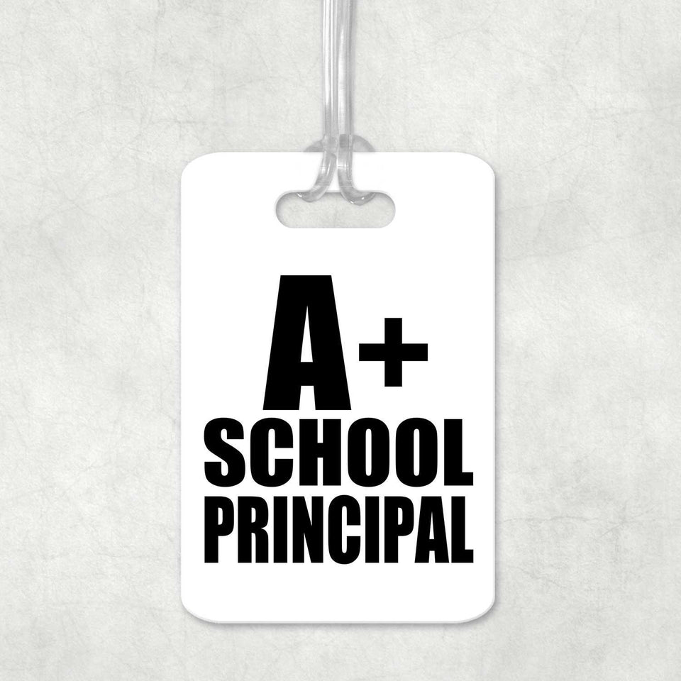 A+ School Principal - Luggage Bag Tag