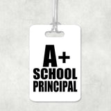 A+ School Principal - Luggage Bag Tag