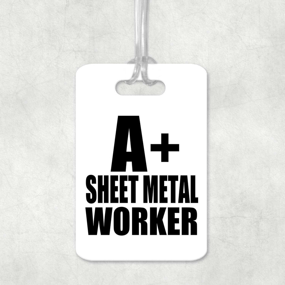 A+ Sheet Metal Worker - Luggage Bag Tag