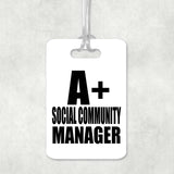 A+ Social Community Manager - Luggage Bag Tag