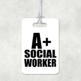 A+ Social Worker - Luggage Bag Tag
