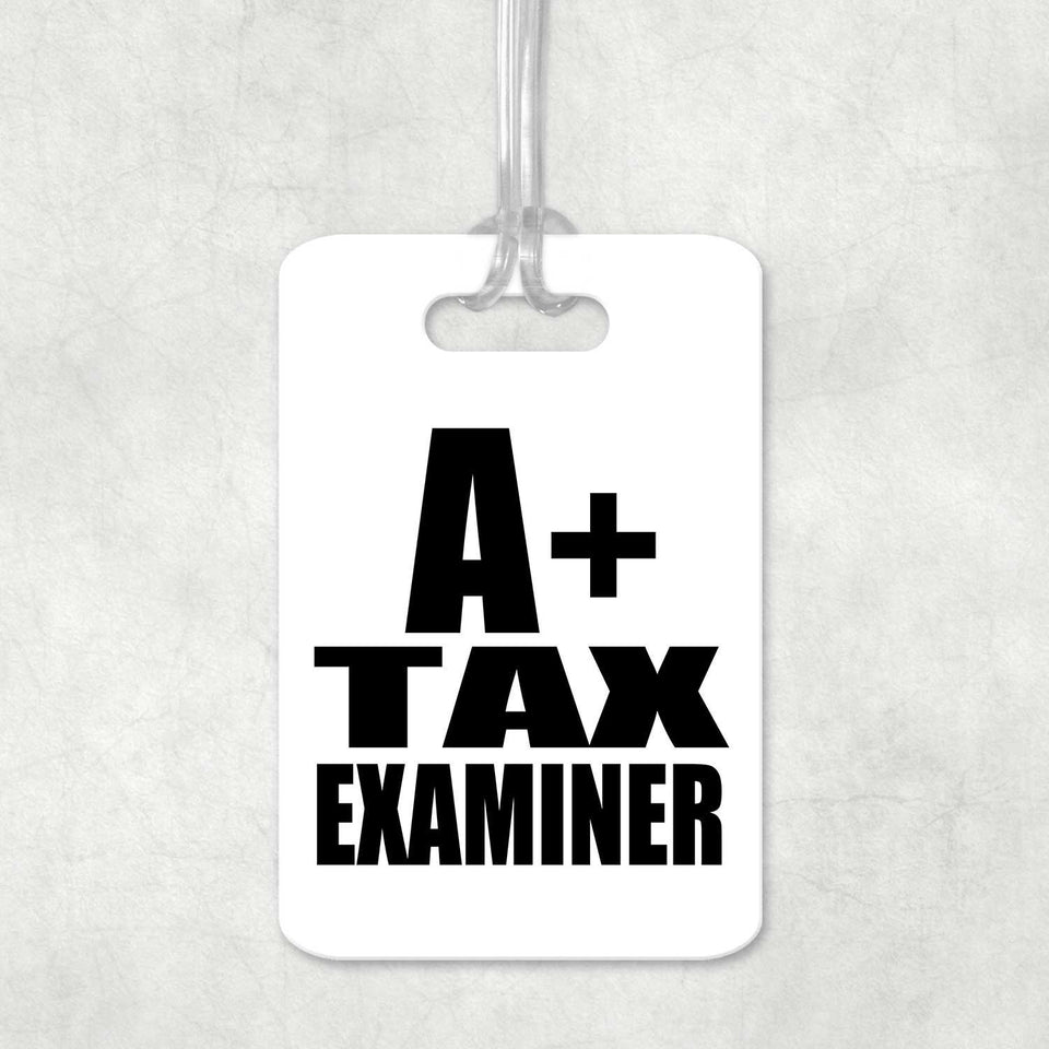 A+ Tax Examiner - Luggage Bag Tag