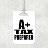 A+ Tax Preparer - Luggage Bag Tag
