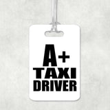 A+ Taxi Driver - Luggage Bag Tag