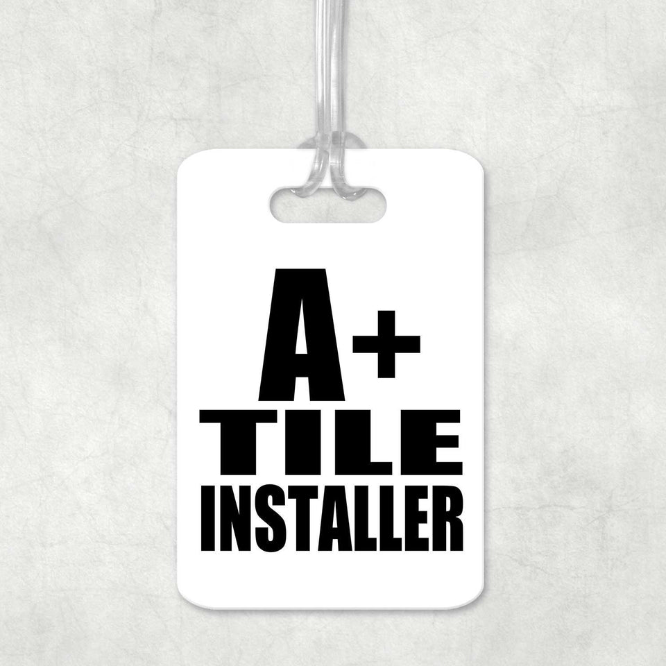 A+ Tile Installer - Luggage Bag Tag
