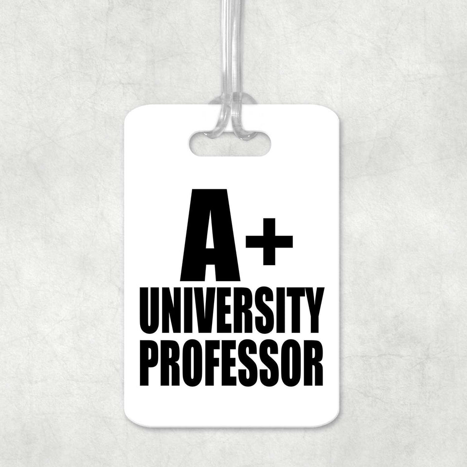 A+ University Professor - Luggage Bag Tag