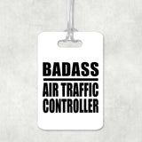 Badass Air Traffic Controller - Luggage Bag Tag