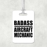 Badass Aircraft Mechanic - Luggage Bag Tag