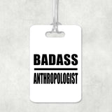 Badass Anthropologist - Luggage Bag Tag