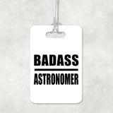 Badass Astronomer - Luggage Bag Tag