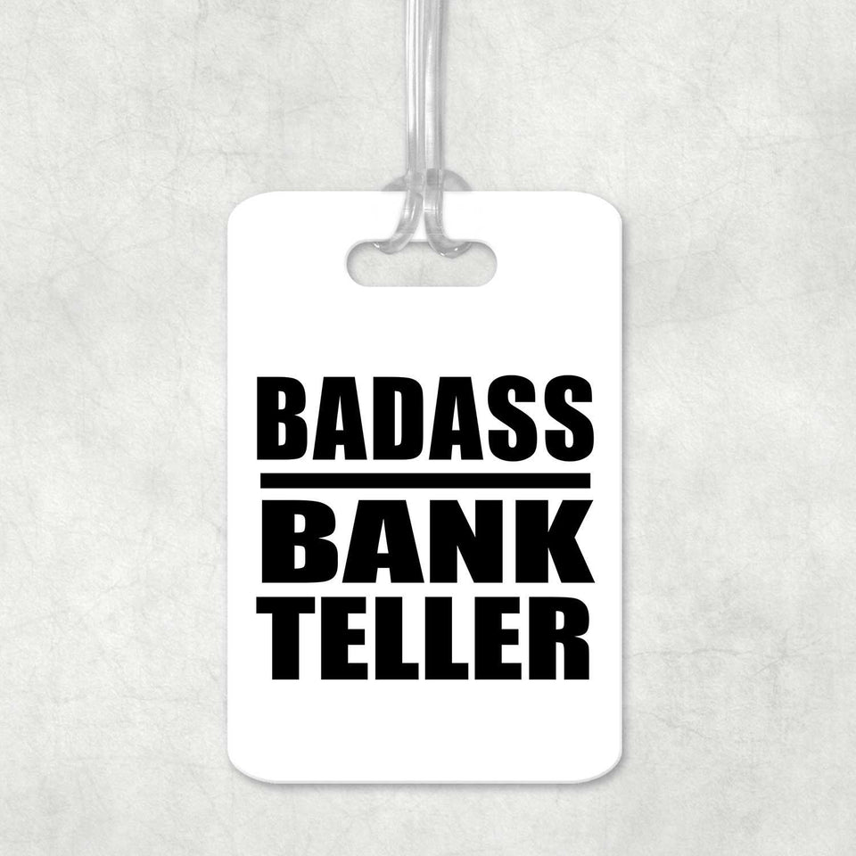 Badass Bank Teller - Luggage Bag Tag