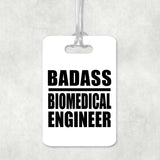 Badass Biomedical Engineer - Luggage Bag Tag