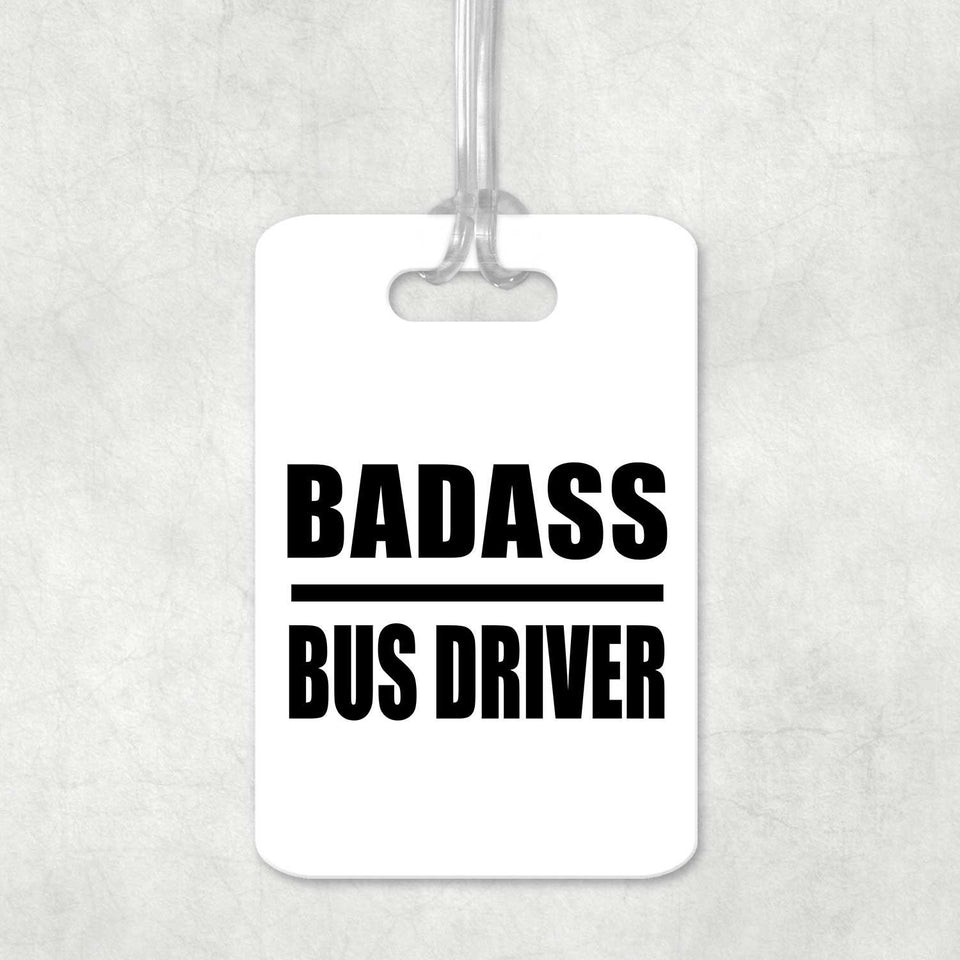 Badass Bus Driver - Luggage Bag Tag