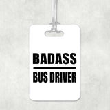 Badass Bus Driver - Luggage Bag Tag