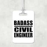 Badass Civil Engineer - Luggage Bag Tag