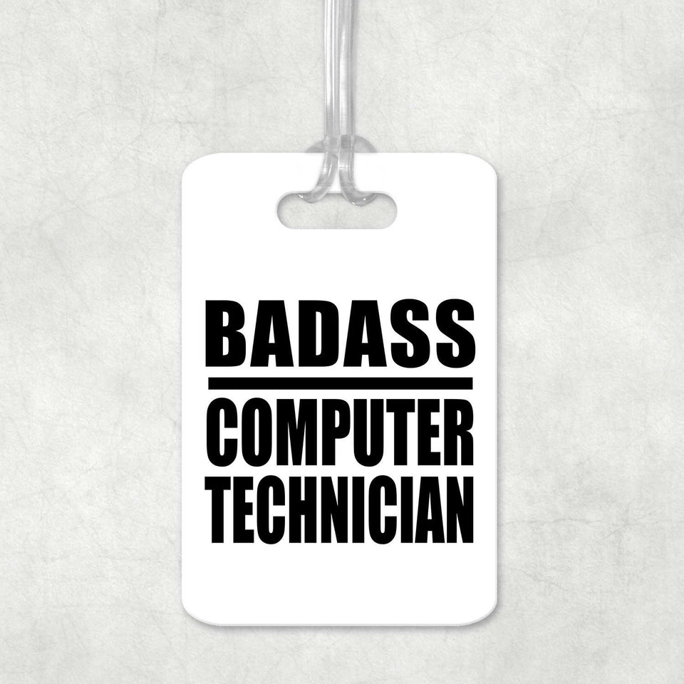 Badass Computer Technician - Luggage Bag Tag