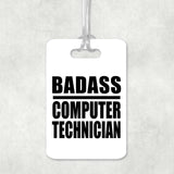 Badass Computer Technician - Luggage Bag Tag
