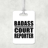 Badass Court Reporter - Luggage Bag Tag