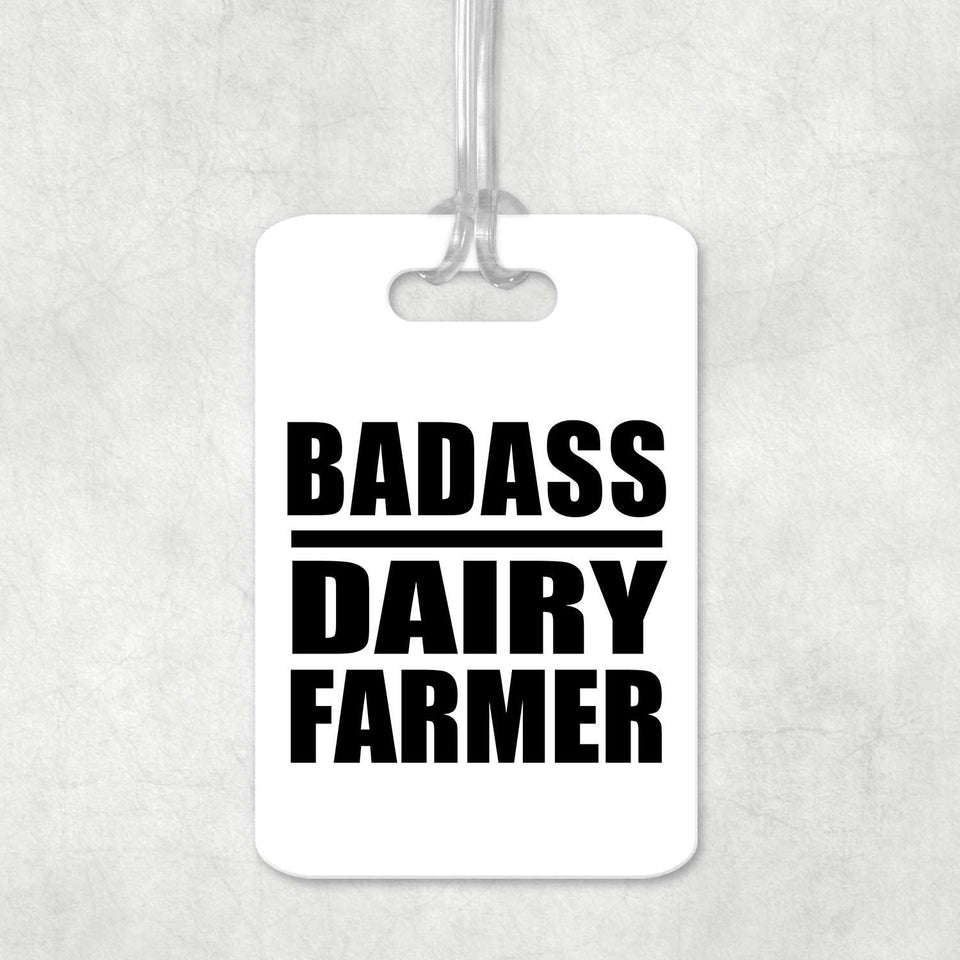 Badass Dairy Farmer - Luggage Bag Tag