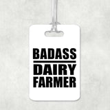 Badass Dairy Farmer - Luggage Bag Tag
