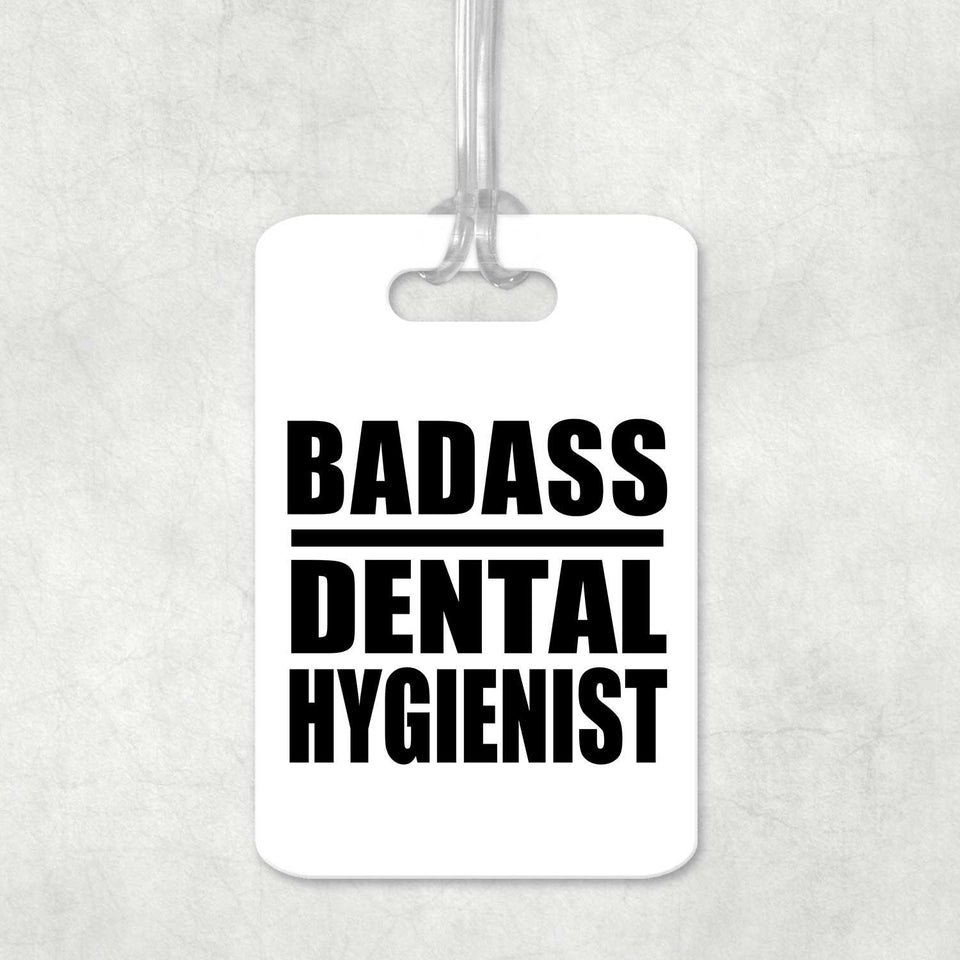 Badass Dental Hygienist - Luggage Bag Tag