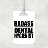 Badass Dental Hygienist - Luggage Bag Tag