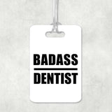 Badass Dentist - Luggage Bag Tag